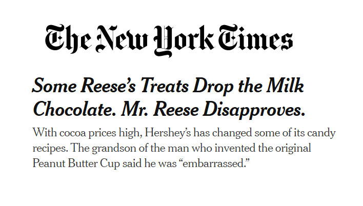 New York Times: Some Reese’s Treats Drop the Milk Chocolate. Mr. Reese Disapproves
